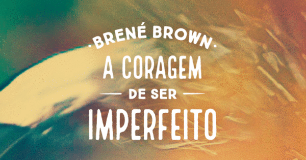 brene brown portugues brene brown portugues