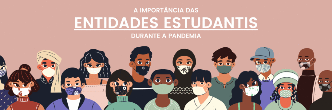 A importância das entidades estudantis durante a pandemia